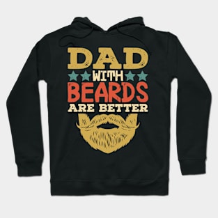 Dad With Beards Are Better Hoodie